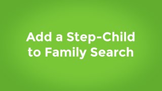 Add a Step ChildSibling to your Family Search  LDS Family History Tutorials [upl. by Harlene]