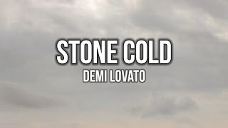 Demi Lovato  Stone Cold Lyrics [upl. by Sidell]