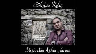 Gökhan Kılıç  Düşürdün Aşkın Narına  Official Music [upl. by Mundford]