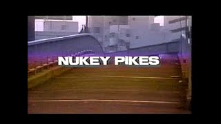 NUKEY PIKES  NUKEY IDEA 1992 VHS [upl. by Bessie321]