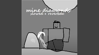 Mine Diamonds Slowed  Reverbed [upl. by Dido]