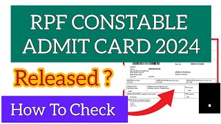 RPF Constable Admit Card 2024  How To Check RPF Constable Admit Card 2024 [upl. by Evoy]