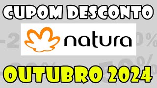 CUPOM Cupom NATURA Outubro 2024 NOVO Cupom de Desconto NATURA e Ofertas 18102024 [upl. by Lapo]