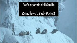 LAnello va a Sud  Parte 2 [upl. by Nivlek569]