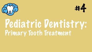 Pediatric Dentistry  Primary Tooth Treatment  INBDE ADAT [upl. by Ecirpac547]