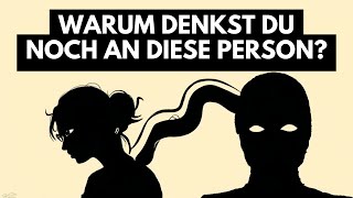 Die psychologische Bedeutung ständig an jemanden zu denken [upl. by Nicholson868]