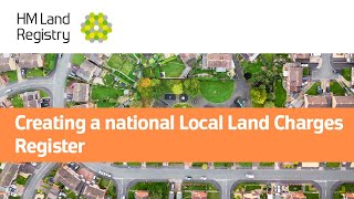 Creating a national Local Land Charges Register [upl. by Ariom]