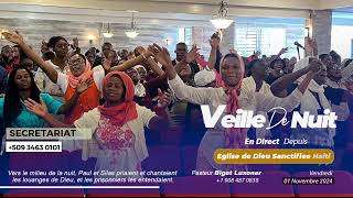 Veille de Nuit  Vendredi 1er Novembre 2024  Eglise de Dieu sanctifiee Haiti [upl. by Aileduab]