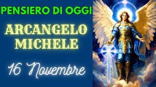 PENSIERO di SAN MICHELE ARCANGELO di OGGI 16 Novembre 2024  Arcangelo Michele [upl. by Niras]