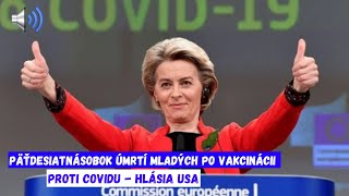 Päťdesiatnásobok úmrtí mladých po vakcinácii proti Covidu  hlásia USA [upl. by Eleonore]