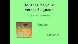 Tournez les yeux vers le Seigneur [upl. by Alleul]