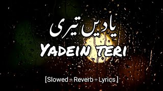 Yaadein teri SlowedReverbLyrics  Urdu Lyrics Jo hai hua janay bhi dai  mubeenbuttmusic [upl. by Alva]