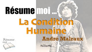 La Condition Humaine  André Malraux  Résumé [upl. by Imena705]