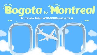 TRIP REPORT  Bogota to Montréal business class in a rainy day  Airbus A330  Air Canada [upl. by Trebma]