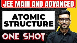 ATOMIC STRUCTURE in 1 Shot All Concepts amp PYQs Covered  JEE Main amp Advanced [upl. by Yelkrab]