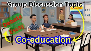 Coeducation Essay Coeducation is good or bad Coeducation good or bad GD Topic groupdiscussion [upl. by Kciremed]