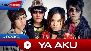 JRocks  Ya Aku  Official Music Video [upl. by Notxed]