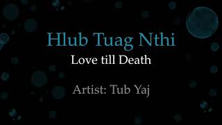 Tub Yaj  Hlub Tuag Nthi w Eng Sub [upl. by Keg]