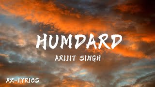 HUMDARD  LYRICS  PAL DO PAL KI KYUN HAI ZINDAGI  ARIJIT SINGH [upl. by Thorwald]