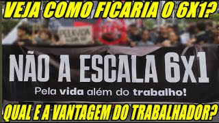 🚨URGENTE VEJA COMO FICARIA O TRABALHADOR COM O 6X1 [upl. by Mildred]