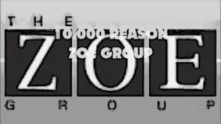 Zoe Group 10000 Reasons [upl. by Ellenet545]