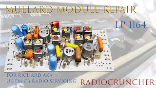 Mullard LP1164 module repair [upl. by Etireuqram]