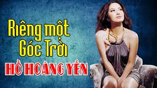 Riêng Một Góc Trời  Tác giả Ngô Thụy Miên  Hồ Hoàng Yến amp Lê Anh Quân Lyric Video [upl. by Kissel]