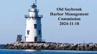 Old Saybrook Harbor Management Commission November 18 2024 [upl. by Arlin]