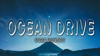 Duke Dumont  Ocean Drive Lyrics [upl. by Ahsotal]