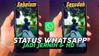 Terbaru🔥Cara Agar Status WA Tidak Buram dan Jernih  Status WA HD [upl. by Goddart636]