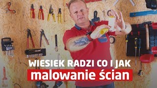 Jak malować ściany Wiesiek radzi co i jak [upl. by Abeh]