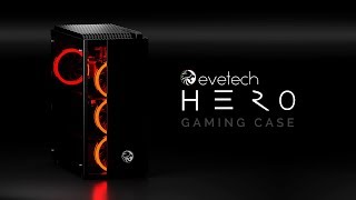 Evetech HERO Gaming Case [upl. by Anihc199]