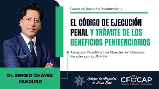 EL CÓDIGO DE EJECUCIÓN PENAL Y TRÁMITE DE LOS BENEFICIOS PENITENCIARIOS II [upl. by Alludba379]