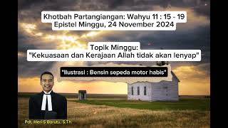 Khotbah Partangiangan Wahyu 11  15  19  Khotbah Epistel Minggu 24 November 2024 [upl. by Zoilla]