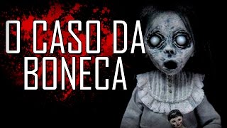 O Caso da boneca assombrada [upl. by Siram22]