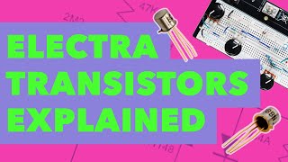 EPISODE 5 Electra Distortion Transistors Explained  SHORT CIRCUIT [upl. by Sigvard]