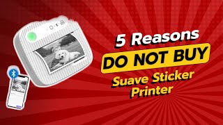 DONT BUY Suave Sticker Printer Before Watching This 😱 5 Reasons [upl. by Neladgam]