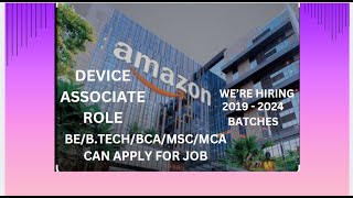 AMAZON HIRING DEVICE ASSOCIATE ROLE FRESHERSEXP 2019  2024 BATCHES [upl. by Sheldon433]