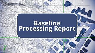 TBC  Baseline Processing Report  Survey Intermediate Edition Commands [upl. by Dannel567]