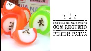 Esfera de Sabonete com Recheio  Peter Paiva [upl. by Wren]