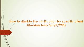 How to Disable the Minification for specific client librariesJava ScriptCSS in AEM [upl. by Lemrej]