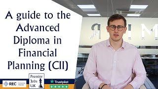 A guide to the Advanced Diploma in Financial Planning CII [upl. by Eekaz]