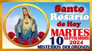 SANTO ROSARIO DE HOY MARTES 10 SEPTIEMBRE DE 2024 🌹 Misterios DOLOROSOS 🌹 SANTO ROSARIO MEDITADO 🌹 [upl. by Bobette289]