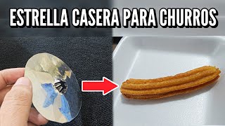 ESTRELLA PARA HACER CHURROS HECHA EN CASA FACIL DE HACER PASO A PASO [upl. by Anthia]