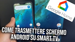 Come trasmettere lo schermo di qualsiasi smartphone su TV SMART utilizzando Google Home [upl. by Dav]