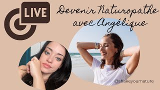 Devenir Naturopathe avec Angélique ShakeYourNature l REPLAY LIVE [upl. by Novyert]