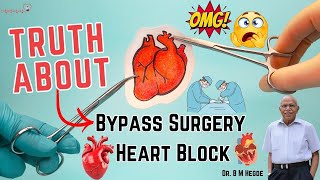 Truth About Bypass Surgery and Heart Block  Dr B M Hegde [upl. by Lissner182]