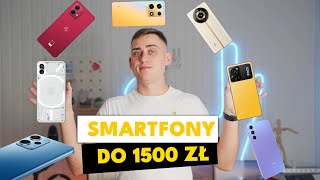 TOP 10 SMARTFONÓW DO 1500 ZŁ  Jaki telefon wybrać 2024 [upl. by Ardath28]