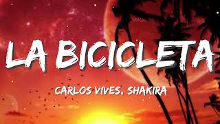 Carlos Vives Shakira  La Bicicleta Letra\Lyrics [upl. by Kazue]