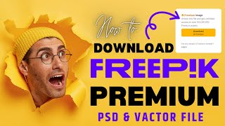 Download Freepik Premium PSD Files How to Get Freepik Premium Files in 2024 100 working [upl. by Judsen378]